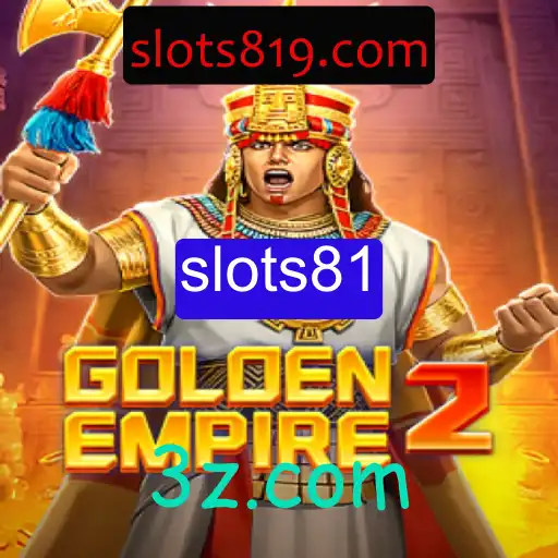 GoldenEmpire2: Um Mergulho no Mundo dos Slots81